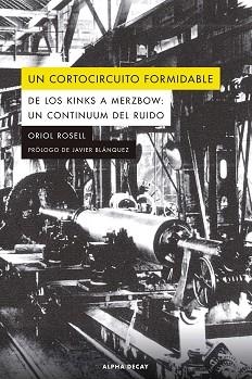 UN CORTOCIRCUITO FORMIDABLE | 9788412797060 | ROSELL, ORIOL | Llibreria Aqualata | Comprar libros en catalán y castellano online | Comprar libros Igualada