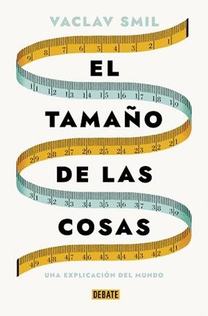 TAMAÑO DE LAS COSAS, EL | 9788419642721 | SMIL, VACLAV | Llibreria Aqualata | Comprar libros en catalán y castellano online | Comprar libros Igualada