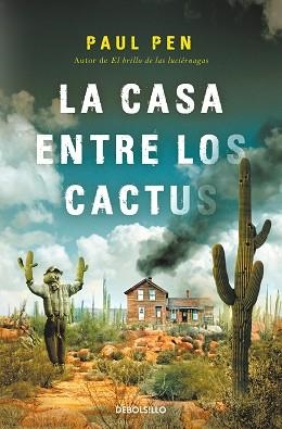 CASA ENTRE LOS CACTUS, LA | 9788466377522 | PEN, PAUL | Llibreria Aqualata | Comprar libros en catalán y castellano online | Comprar libros Igualada
