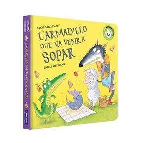 ARMADILLO QUE VA VENIR A SOPAR, L' | 9788448867966 | SMALLMAN, STEVE | Llibreria Aqualata | Comprar libros en catalán y castellano online | Comprar libros Igualada