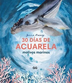 30 DÍAS DE ACUARELA | 9788425235405 | RAINEY, JENNA | Llibreria Aqualata | Comprar libros en catalán y castellano online | Comprar libros Igualada