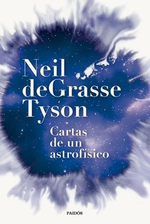 CARTAS DE UN ASTROFÍSICO | 9788449342554 | TYSON, NEIL DEGRASSE | Llibreria Aqualata | Comprar libros en catalán y castellano online | Comprar libros Igualada