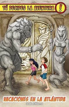 VACACIONES EN LA ATLÁNTIDA (TÚ DECIDES LA AVENTURA 2) | 9788419266965 | HIERRO, ISABEL | Llibreria Aqualata | Comprar libros en catalán y castellano online | Comprar libros Igualada
