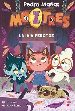 MOZTRES 5. LA IAIA FEROTGE | 9788466157605 | MAÑAS ROMERO, PEDRO | Llibreria Aqualata | Comprar libros en catalán y castellano online | Comprar libros Igualada