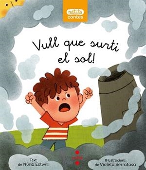 VULL QUE SURTI EL SOL! | 9788466157414 | ESTIVILL, NÚRIA | Llibreria Aqualata | Comprar llibres en català i castellà online | Comprar llibres Igualada