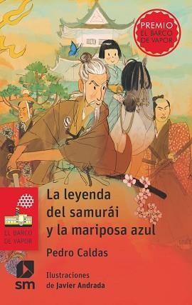 LEYENDA DEL SAMURÁI Y LA MARIPOSA AZUL, LA (BARCO DE VAPOR ROJO 263) | 9788411827065 | CALDAS HIDALGO, PEDRO | Llibreria Aqualata | Comprar llibres en català i castellà online | Comprar llibres Igualada
