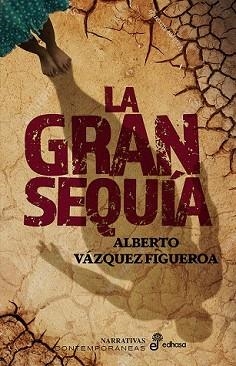 GRAN SEQUÍA, LA | 9788435064392 | VÁZQUEZ-FIGUEROA, ALBERTO | Llibreria Aqualata | Comprar libros en catalán y castellano online | Comprar libros Igualada