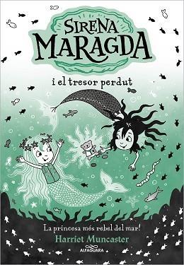 SIRENA MARAGDA 3, LA. SIRENA MARAGDA I EL TRESOR PERDUT | 9788419688569 | MUNCASTER, HARRIET | Llibreria Aqualata | Comprar libros en catalán y castellano online | Comprar libros Igualada