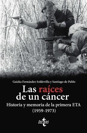 RAÍCES DE UN CÁNCER, LAS | 9788430990023 | FERNÁNDEZ SOLDEVILLA, GAIZKA / PABLO, SANTIAGO DE | Llibreria Aqualata | Comprar libros en catalán y castellano online | Comprar libros Igualada