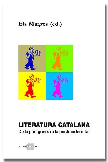 LITERATURA CATALANA. DE LA POSTGUERRA A LA POSTMODERNITAT | 9788418618857 | ELS MARGES (ED.) | Llibreria Aqualata | Comprar libros en catalán y castellano online | Comprar libros Igualada