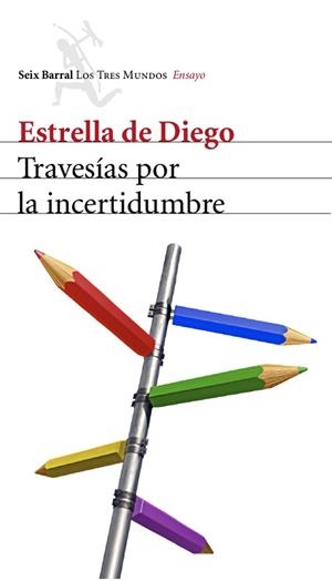TRAVESIAS POR LA INCERTIDUMBRE (LOS TRES MUNDOS ENSAYO) | 9788432208898 | DE DIEGO, ESTRLLA | Llibreria Aqualata | Comprar libros en catalán y castellano online | Comprar libros Igualada