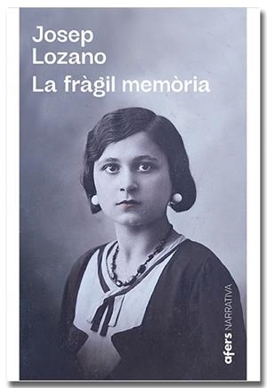 FRÀGIL MEMÒRIA, LA | 9788418618864 | LOZANO LERMA, JOSEP L. | Llibreria Aqualata | Comprar libros en catalán y castellano online | Comprar libros Igualada