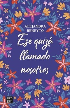 ESE QUIZÁ LLAMADO NOSOTROS | 9788408282204 | BENEYTO, ALEJANDRA | Llibreria Aqualata | Comprar libros en catalán y castellano online | Comprar libros Igualada