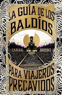 GUÍA DE LOS BALDÍOS PARA VIAJEROS PRECAVIDOS, LA | 9788410085046 | BROOKS, SARAH | Llibreria Aqualata | Comprar libros en catalán y castellano online | Comprar libros Igualada