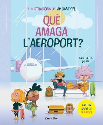 QUÈ AMAGA L'AEROPORT? LLIBRE AMB SOLAPES | 9788413896830 | SAMBA, GINA/CAMPBELL, VIV | Llibreria Aqualata | Comprar libros en catalán y castellano online | Comprar libros Igualada
