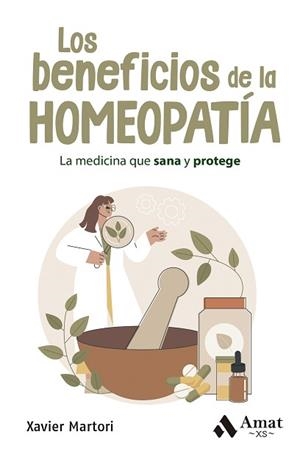 BENEFICIOS DE LA HOMEOPATÍA, LOS | 9788419870667 | MARTORI BORRÁS, XAVIER | Llibreria Aqualata | Comprar libros en catalán y castellano online | Comprar libros Igualada
