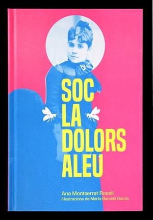 SOC LA DOLORS ALEU | 9788491565826 | MONTSERRAT ROSELL, ANA | Llibreria Aqualata | Comprar llibres en català i castellà online | Comprar llibres Igualada