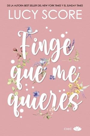 FINGE QUE ME QUIERES | 9788419702258 | SCORE, LUCY | Llibreria Aqualata | Comprar libros en catalán y castellano online | Comprar libros Igualada