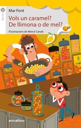 VOLS UN CARAMEL? DE LLIMONA O DE MEL? | 9788418592645 | FONT, MAR | Llibreria Aqualata | Comprar libros en catalán y castellano online | Comprar libros Igualada