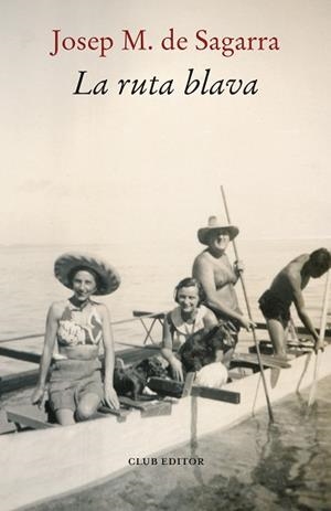 RUTA BLAVA, LA | 9788473294362 | DE SAGARRA, JOSEP MARIA | Llibreria Aqualata | Comprar llibres en català i castellà online | Comprar llibres Igualada