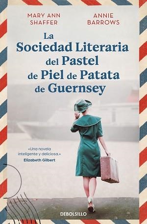 SOCIEDAD LITERARIA DEL PASTEL DE PIEL DE PATATA DE GUERNSEY, LA | 9788466377645 | SHAFFER, MARY ANN / BARROWS, ANNIE | Llibreria Aqualata | Comprar libros en catalán y castellano online | Comprar libros Igualada