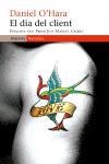 DIA DEL CLIENT,EL (NARRATIVA 245) | 9788497870894 | O'HARA, DANIEL | Llibreria Aqualata | Comprar libros en catalán y castellano online | Comprar libros Igualada