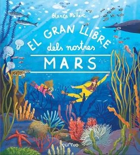 GRAN LLIBRE DELS NOSTRES MARS, EL | 9788482896700 | MILLAN, BLANCA | Llibreria Aqualata | Comprar libros en catalán y castellano online | Comprar libros Igualada