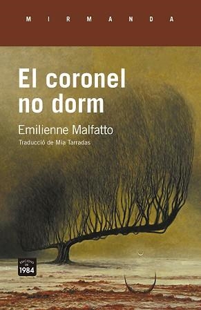 CORONEL NO DORM, EL | 9788418858734 | MALFATTO, EMILIENNE | Llibreria Aqualata | Comprar libros en catalán y castellano online | Comprar libros Igualada