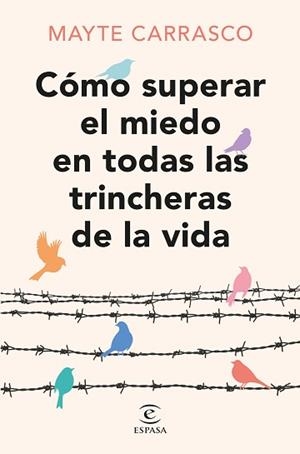 CÓMO SUPERAR EL MIEDO EN TODAS LAS TRINCHERAS DE LA VIDA | 9788467073737 | CARRASCO, MAYTE | Llibreria Aqualata | Comprar libros en catalán y castellano online | Comprar libros Igualada