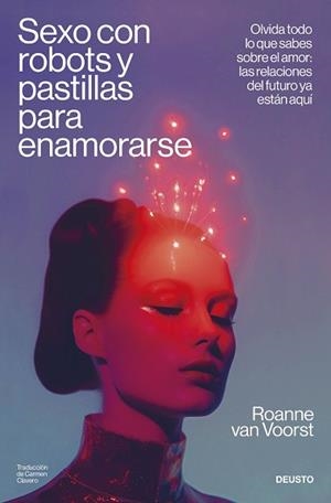 SEXO CON ROBOTS Y PASTILLAS PARA ENAMORARSE | 9788423437467 | VOORST, ROANNE VAN | Llibreria Aqualata | Comprar llibres en català i castellà online | Comprar llibres Igualada