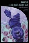 EN ESE INFINITO, NUESTRO FINAL | 9788412822106 | FILES, GEMMA | Llibreria Aqualata | Comprar libros en catalán y castellano online | Comprar libros Igualada