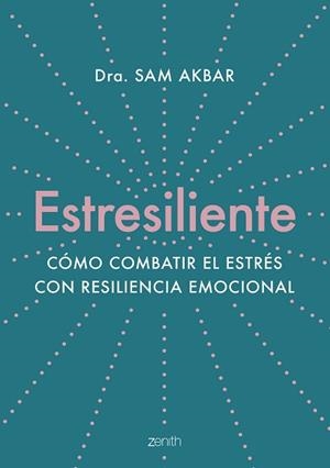 ESTRESILIENTE | 9788408263784 | AKBAR, DRA. SAM | Llibreria Aqualata | Comprar libros en catalán y castellano online | Comprar libros Igualada