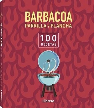 100 RECETAS BARBACOA, PARRILLA Y PLANCHA | 9788411540650 | AA, VV | Llibreria Aqualata | Comprar libros en catalán y castellano online | Comprar libros Igualada