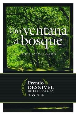 UNA VENTANA AL BOSQUE | 9788498296556 | VELASCO DE LA TORRE, NOELIA | Llibreria Aqualata | Comprar libros en catalán y castellano online | Comprar libros Igualada