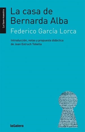 CASA DE BERNARDA ALBA, LA | 9788424658793 | GARCÍA LORCA, FEDERICO | Llibreria Aqualata | Comprar libros en catalán y castellano online | Comprar libros Igualada