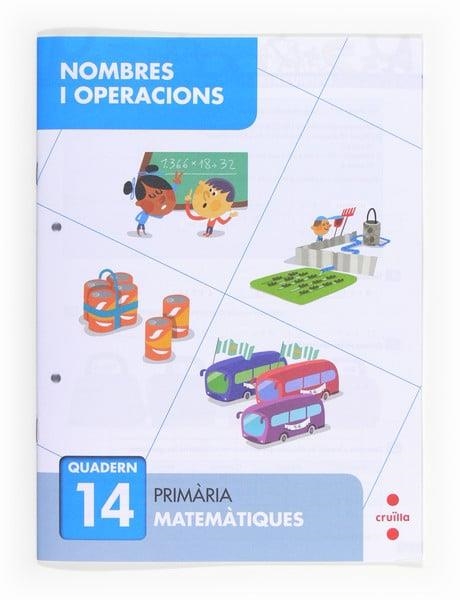 NOMBRES I OPERACIONS 14. PRIMÀRIA | 9788466132756 | CARPINTERO, SERVIO | Llibreria Aqualata | Comprar libros en catalán y castellano online | Comprar libros Igualada