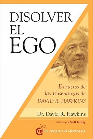 DISOLVER EL EGO, REALIZAR EL SER | 9788412136753 | R. HAWKINS, DAVID | Llibreria Aqualata | Comprar libros en catalán y castellano online | Comprar libros Igualada