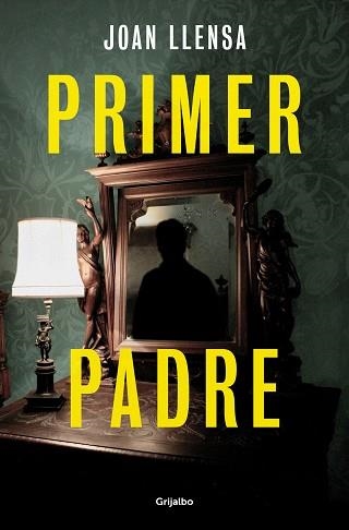 PRIMER PADRE | 9788425367519 | LLENSA, JOAN | Llibreria Aqualata | Comprar libros en catalán y castellano online | Comprar libros Igualada
