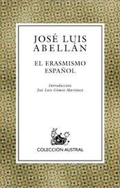 ERASMISMO ESPAÑOL, EL (COLECCION AUSTRAL 559) | 9788467016987 | ABELLAN, JOSE LUIS | Llibreria Aqualata | Comprar libros en catalán y castellano online | Comprar libros Igualada