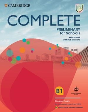 COMPLETE PRELIMINARY FOR SCHOOLS ENGLISH FOR SPANISH SPEAKERS. WORKBOOK WITHOUT | 9788490360125 | COOKE, CAROLINE | Llibreria Aqualata | Comprar libros en catalán y castellano online | Comprar libros Igualada