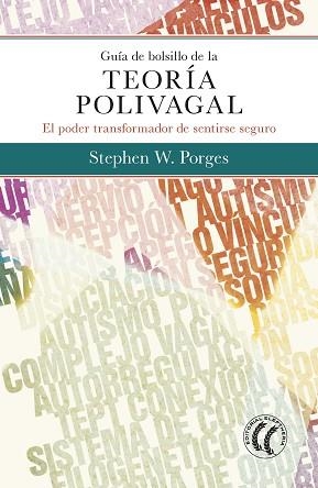GUÍA DE BOLSILLO DE LA TEORÍA POLIVAGAL | 9788494878886 | PORGES, STEPHEN W. | Llibreria Aqualata | Comprar libros en catalán y castellano online | Comprar libros Igualada