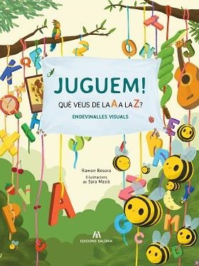 JUGUEM! QUÈ VEUS DE LA A A LA Z? | 9788412582970 | BESORA, RAMÓN | Llibreria Aqualata | Comprar libros en catalán y castellano online | Comprar libros Igualada