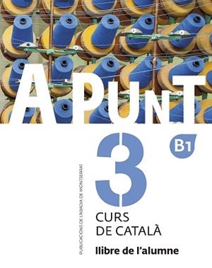 A PUNT 3. CURS DE CATALÀ. LLIBRE DE L'ALUMNE | 9788498839920 | VILAGRASA GRANDIA, ALBERT | Llibreria Aqualata | Comprar libros en catalán y castellano online | Comprar libros Igualada