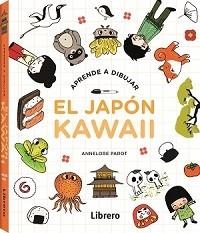 KAWAII APRENDE A DIBUJAR EL JAPON | 9788411540520 | PAROT, ANNELORE | Llibreria Aqualata | Comprar libros en catalán y castellano online | Comprar libros Igualada