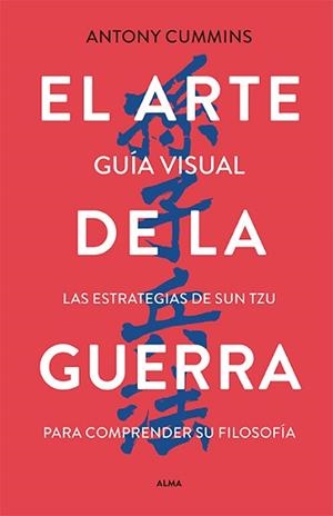 ARTE DE LA GUERRA, EL - GUÍA VISUAL | 9788418933783 | CUMMINS, ANTONY/TZU, SUN | Llibreria Aqualata | Comprar libros en catalán y castellano online | Comprar libros Igualada