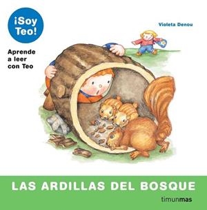ARDILLAS DEL BOSQUE, LAS (SOY TEO 5) | 9788448004910 | DENOU, VIOLETA | Llibreria Aqualata | Comprar libros en catalán y castellano online | Comprar libros Igualada