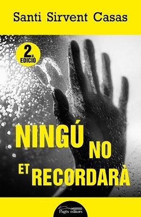 NINGÚ NO ET RECORDARÀ | 9788413035253 | SIRVENT CASAS, SANTI | Llibreria Aqualata | Comprar libros en catalán y castellano online | Comprar libros Igualada