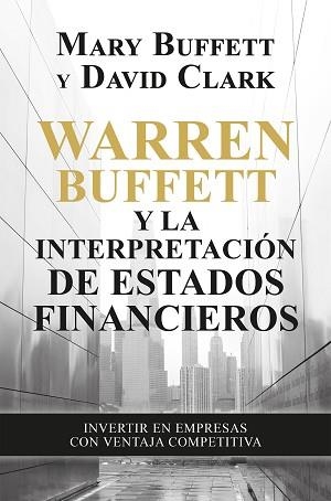 WARREN BUFFETT Y LA INTERPRETACIÓN DE ESTADOS FINANCIEROS | 9788498755077 | BUFFETT, MARY / CLARK, DAVID | Llibreria Aqualata | Comprar libros en catalán y castellano online | Comprar libros Igualada