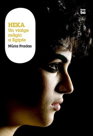 HEKA. UN VIATGE MÀGIC A EGIPTE | 9788483430996 | PRADAS ANDREU, NÚRIA | Llibreria Aqualata | Comprar libros en catalán y castellano online | Comprar libros Igualada