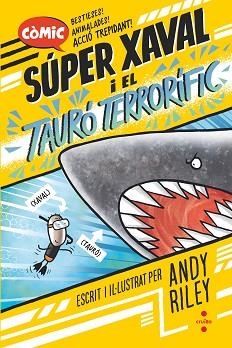 SÚPER XAVAL 3. EL TAURÓ TERRORÍFIC | 9788466157551 | RILEY, ANDY | Llibreria Aqualata | Comprar llibres en català i castellà online | Comprar llibres Igualada